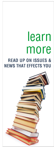 learn more: read up on the issues that effect you